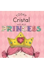 Today Cristal Will Be a Princess