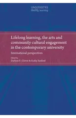 Lifelong Learning, the Arts and Community Cultural Engagement in the Contemporary University