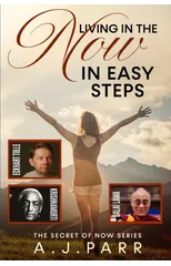 Living in "The Now" in Easy Steps