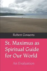 St. Maximus as Spiritual Guide for Our World