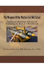 The Weapons Of Our Warfare Are Not Carnal