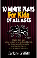 10 Minute Plays for Kids of All Ages