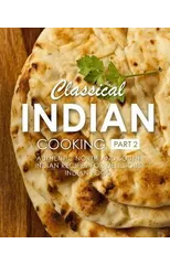 Classical Indian Cooking 2