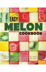 Easy Melon Cookbook