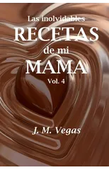 Las inolvidables recetas de mi mama vol 4