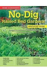 Home Gardener's No-Dig Raised Bed Gardens