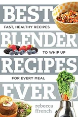 Best Blender Recipes Ever