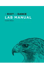 Lab Manual for The Riot and the Dance