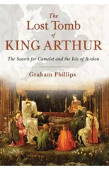 The Lost Tomb of King Arthur