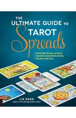 The Ultimate Guide to Tarot Spreads