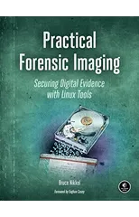 Practical Forensic Imaging