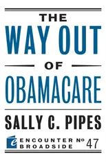 The Way Out of Obamacare