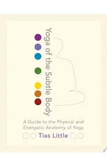 Yoga of the Subtle Body