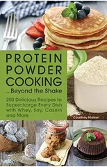 Protein Powder Cooking...beyond The Shake