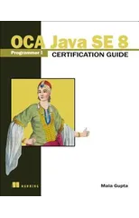 OCA Java SE 8 Programmer I Certification Guide