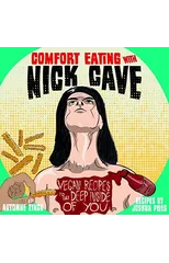 Comfort Eating with Nick Cave