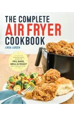 The Complete Air Fryer Cookbook