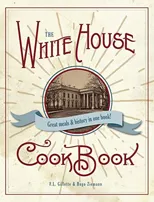 The Original White House Cook Book, 1887 Edition (Reprint)