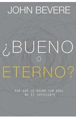 ¿Bueno O Eterno?
