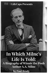 In Which Milne's Life Is Told