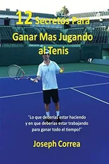 ¡12 Secretos Para Ganar Mas Jugando al Tenis!