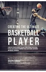 Creating the Ultimate Basketball Player