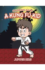 A Kung Fu Kid Coloring Book