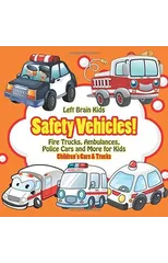 Safety Vehicles! Fire Trucks, Ambulances, Police Cars and More for Kids - Children's Cars & Trucks