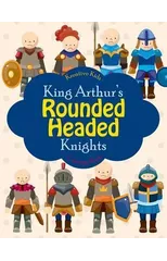 King Arthur's Rounded Headed Knights Coloring Book