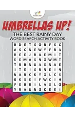 Umbrellas Up! The Best Rainy Day Word Search Activity Book