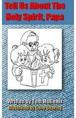 Tell Us about the Holy Spirit, Papa