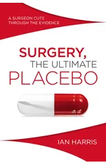 Surgery, The Ultimate Placebo