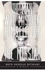 The Man Who Mistook Himself For The Messiah