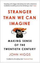 Stranger Than We Can Imagine
