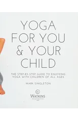 YOGA FOR YOU AND YOUR CHILD