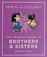 The Peanuts Guide to Brothers and Sisters