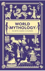 World Mythology in Bite-sized Chunks