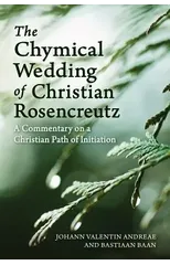 The Chymical Wedding of Christian Rosenkreutz