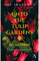 Unto the Tulip Gardens