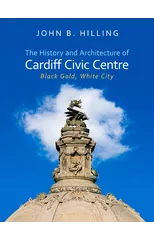 The History and Architecture of Cardiff Civic Centre