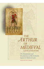 The Arthur of Medieval Latin Literature