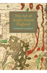 The Art of Anglo-Saxon England