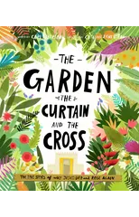 The Garden, the Curtain and the Cross Storybook