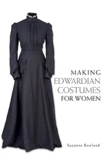 Making Edwardian Costumes for Women