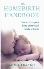The Homebirth Handbook