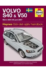 Volvo S40 and V50 Mars (2004 - Juni 2007) Haynes Repair Manual (svenske utgava)