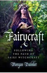 Fairycraft – Following the Path of Fairy Witchcraft