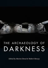 The Archaeology of Darkness