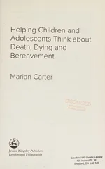 Helping Children and Adolescents Think about Death, Dying and Bereavement