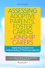 Assessing Adoptive Parents, Foster Carers and Kinship Carers, Second Edition